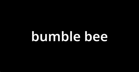 バンブル 意味|bumble の意味、語源・英語語源辞典・etymonline